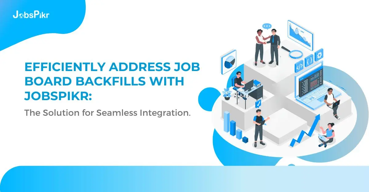 Addressing efficient Job Board Backfills with JobsPikr Solutions