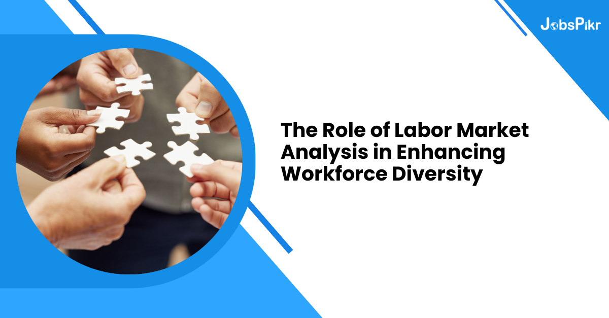 The Role of Labor Market Analysis in Enhancing Workforce Diversity