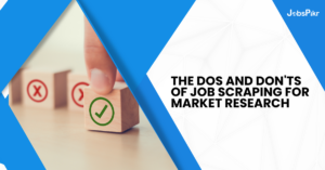The Dos and Don'ts of Job Scraping for Market Research