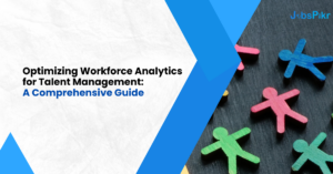 Guide to Optimizing Workforce Analytics for Talent Management