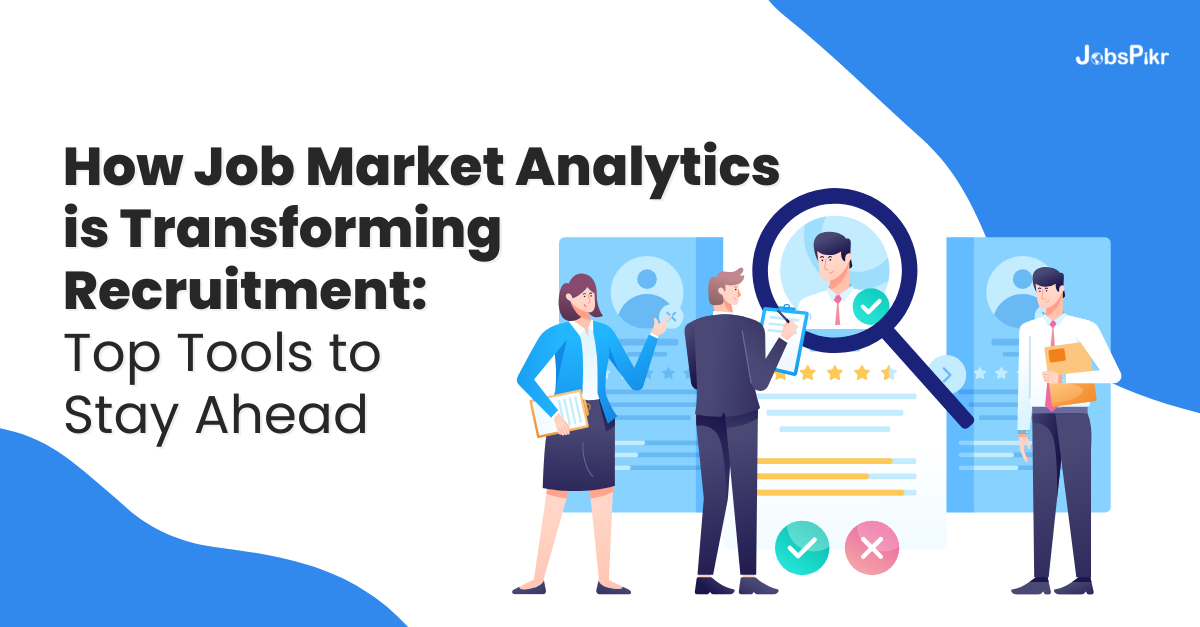 How Job Market Analytics is Transforming Recruitment