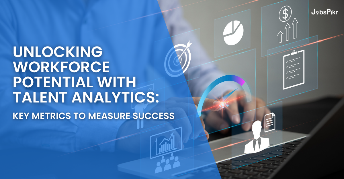 Talent analytics metrics driving workforce planning and success