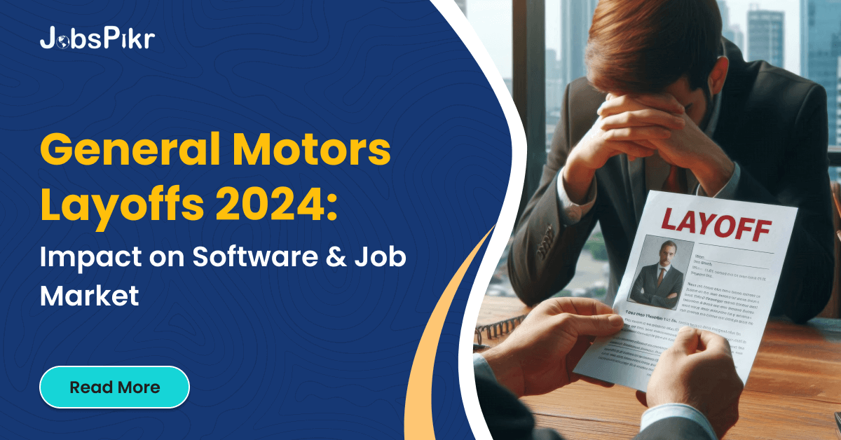 General Motors Layoffs 2024 Impact on Software & Job Market