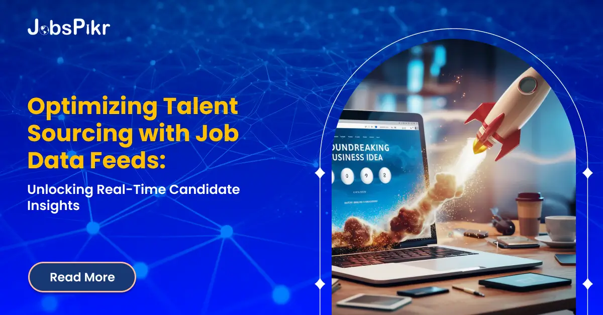 Optimizing Talent Sourcing with Job Data Feeds