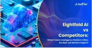 Best Talent Intelligence Platforms: Eightfold AI vs Competitors for Job Market Insights