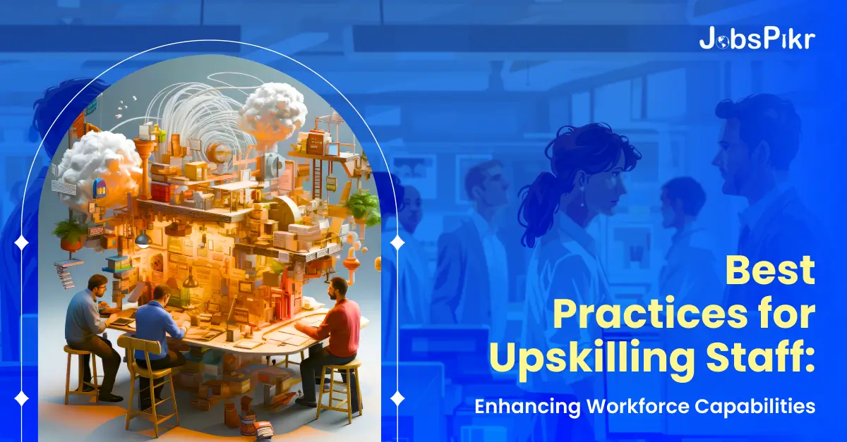 Best Practices for Upskilling Staff