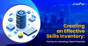 Creating an effective skills inventory