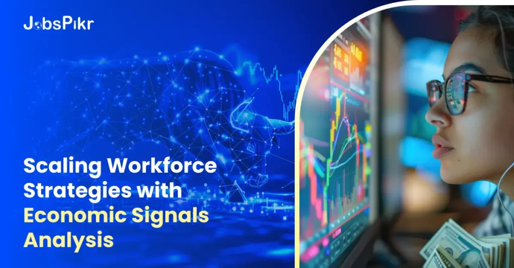 Scaling Workforce Strategies with Economic Signals Analysis