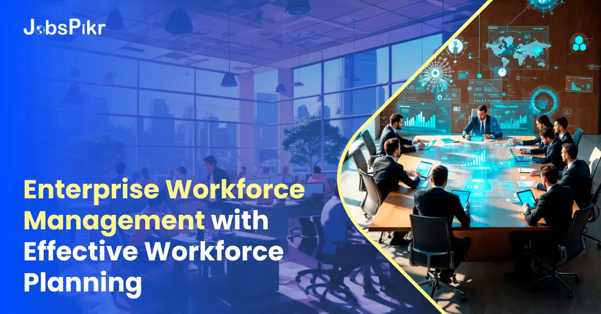 Enterprise Workforce Management with Effective Workforce Planning