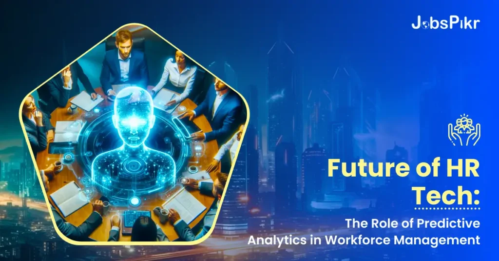 Future of HR Tech The Role of Predictive Analytics in Workforce Management